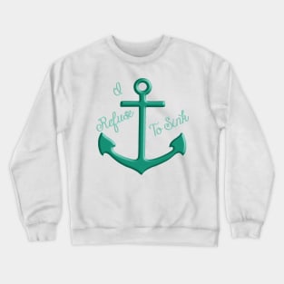 PCOS I Refuse To Sink Crewneck Sweatshirt